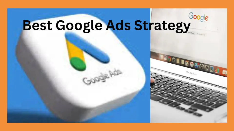 Best Google Ads Strategy