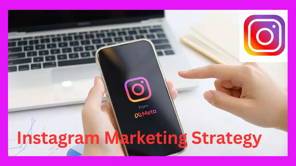 How to Create an Instagram Marketing Strategy