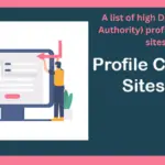 A list of high DA (Domain Authority) profile creation sites