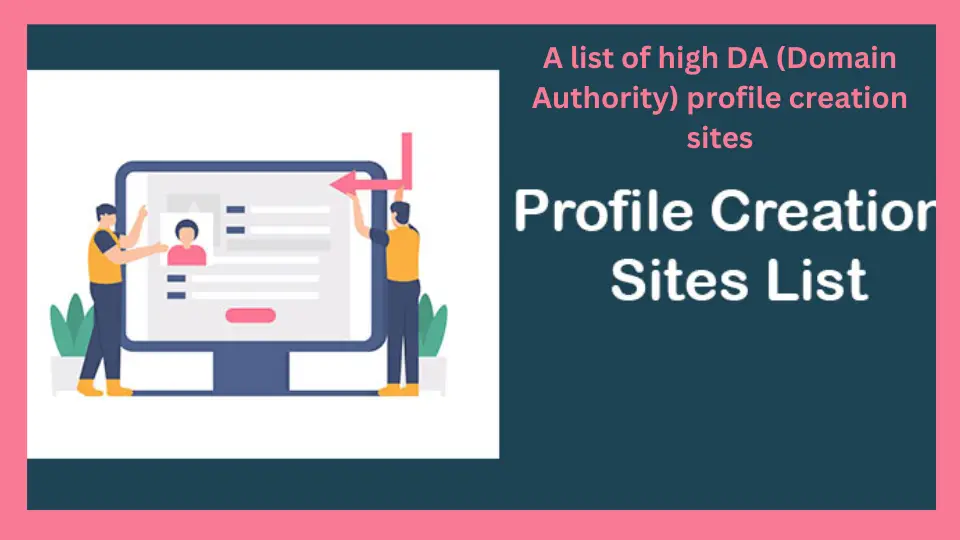 A list of high DA (Domain Authority) profile creation sites